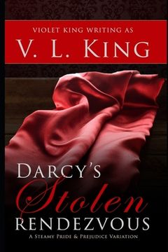 portada Darcy's Stolen Rendezvous: A Steamy Pride and Prejudice Variation (en Inglés)