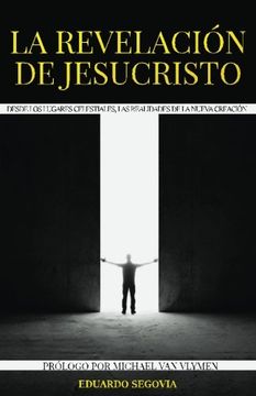 portada La revelacion de Jesucristo: Desde los lugares celestiales, las realidades de la nueva creacion (Spanish Edition)