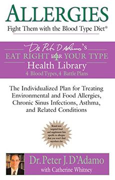 portada Allergies: Fight Them With the Blood Type Diet (Dr. Peter j. D'adamo's eat Right 4 Your Type Health Library) (en Inglés)