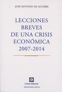 portada Lecciones Breves de una Crisis Economica 2007-2014 (in Spanish)