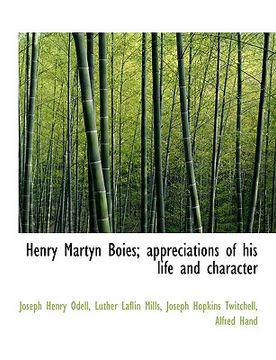 portada henry martyn boies; appreciations of his life and character