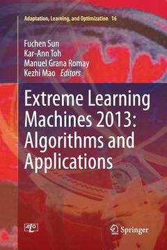 portada Extreme Learning Machines 2013: Algorithms and Applications (in English)