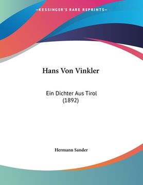 portada Hans Von Vinkler: Ein Dichter Aus Tirol (1892) (en Alemán)