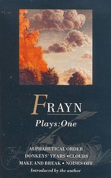 portada frayn plays: 1: alphabetical order, donkeys' years, clouds, make and break, noises off (in English)