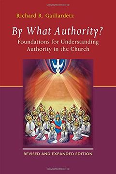 portada By What Authority?: Foundations for Understanding Authority in the Church (Second Edition, Revised)