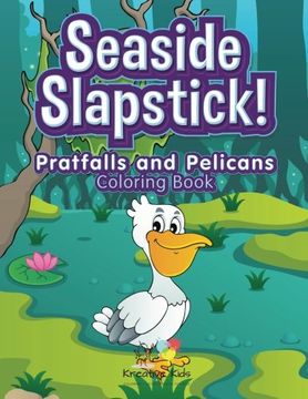 portada Seaside Slapstick! Pratfalls and Pelicans Coloring Book