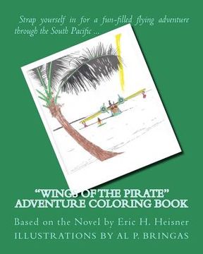 portada Wings of the Pirate Adventure Coloring Book: Based on the Novel by Eric H. Heisner (en Inglés)