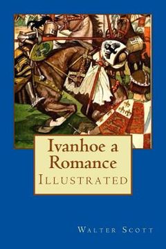 portada Ivanhoe a Romance: Illustrated (en Inglés)
