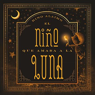 portada El Niño que Amaba a la Luna/ the boy who Loved the Moon
