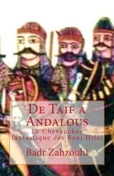 portada De Taif a Andalous: La Chevauchee fantastique des Bani Hilal (French Edition)