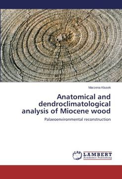 portada Anatomical and dendroclimatological analysis of Miocene wood: Palaeoenvironmental reconstruction