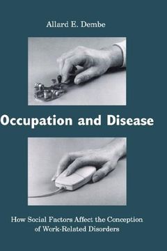 portada Occupation and Disease: How Social Factors Affect the Conception of Work-Related Disorders (in English)