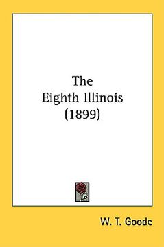 portada the eighth illinois (1899) (in English)