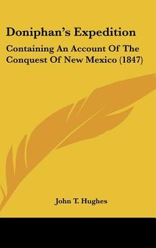 portada doniphan's expedition: containing an account of the conquest of new mexico (1847) (en Inglés)