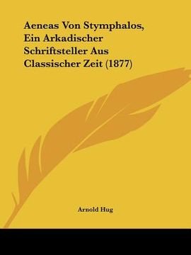 portada aeneas von stymphalos, ein arkadischer schriftsteller aus classischer zeit (1877) (en Inglés)