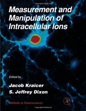 portada Measurement and Manipulation of Intracellular Ions [Methods in Neurosciences, Volume 27]