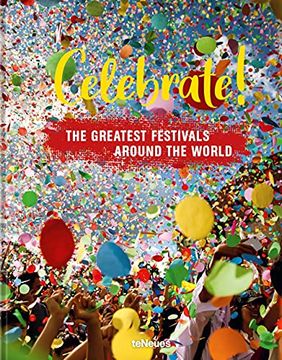 portada Celebrate! The Greatest Festivals Around the World (en Inglés)