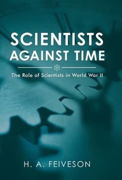 portada Scientists Against Time: The Role of Scientists in World War Ii (en Inglés)