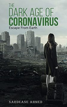 portada The Dark age of Coronavirus: Escape From Earth (en Inglés)