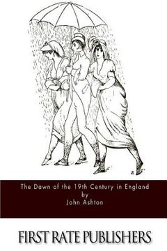 portada The Dawn of the 19th Century in England (en Inglés)