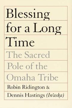 portada Blessing for a Long Time: The Sacred Pole of the Omaha Tribe (in English)
