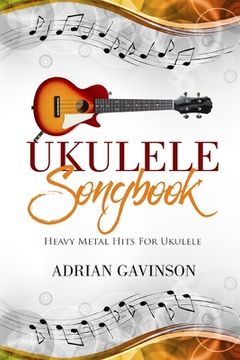 portada Ukulele Songbook: Heavy Metal Hits for Ukulele (in English)