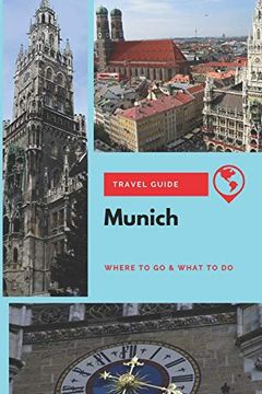 portada Munich Travel Guide: Where to go & What to do (en Inglés)