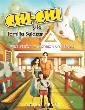portada Chichi y la Familia Salazar: Una Familia, un Conejo y un Milagro