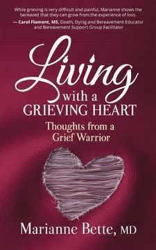 portada Living with a Grieving Heart: Thoughts from a Grief Warrior (en Inglés)
