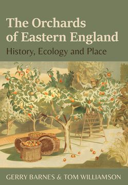 portada The Orchards of Eastern England: History, Ecology and Place (en Inglés)