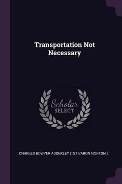 portada Transportation Not Necessary (in English)