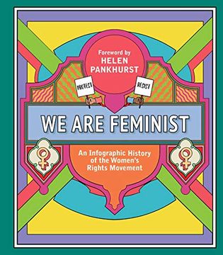 portada We are Feminist: An Infographic History of the Women's Rights Movement 