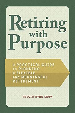 portada Retirement Planning With Purpose: A Practical Guide to Planning a Flexible and Meaningful Retirement