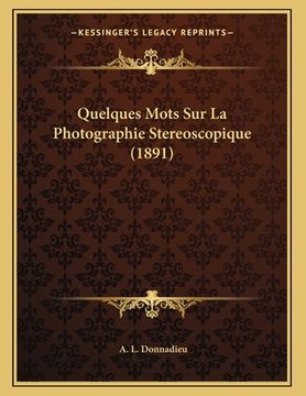 portada Quelques Mots Sur La Photographie Stereoscopique (1891) (in French)