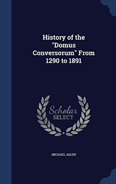 portada History of the Domus Conversorum from 1290 to 1891