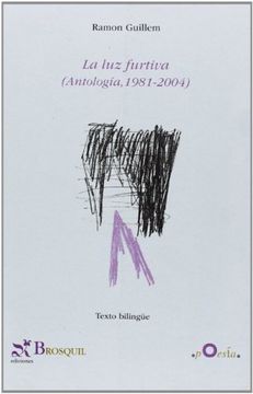 portada La luz furtiva (Antologia, 1981-2004) (Poesía)