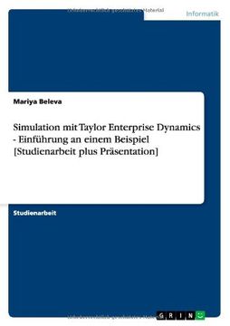 portada Simulation mit Taylor Enterprise Dynamics - Einführung an einem Beispiel [Studienarbeit plus Präsentation] (German Edition)