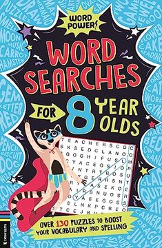 portada Wordsearches for 8 Year Olds: Over 130 Puzzles to Boost Your Vocabulary and Spelling (in English)