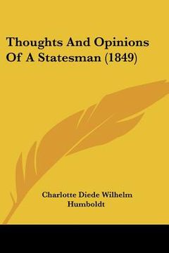 portada thoughts and opinions of a statesman (1849) (in English)