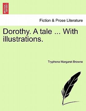 portada dorothy. a tale ... with illustrations. (en Inglés)