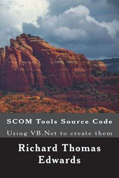 portada Scom Tools Source Code: Using VB.NET to Create Them (en Inglés)