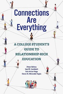 portada Connections are Everything: A College Student's Guide to Relationship-Rich Education (in English)