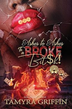 portada Ashes To Ashes To A Broke B*tch (en Inglés)