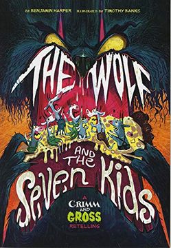 portada The Wolf and the Seven Kids: A Grimm and Gross Retelling 