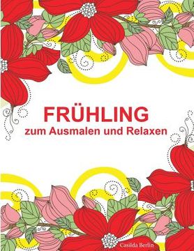 portada FRÜHLING - zum Ausmalen und Relaxen: Malbuch für Erwachsene (in German)
