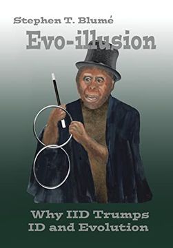 portada Evo-Illusion: Why iid Trumps id and Evolution (in English)