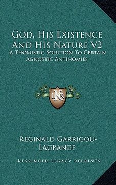 portada god, his existence and his nature v2: a thomistic solution to certain agnostic antinomies