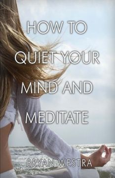 portada How To Quiet Your Mind And Meditate