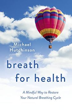 portada Breath for Health: A Mindful Way to Restore Your Natural Breathing Cycle (in English)