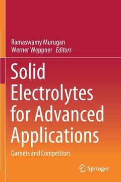 portada Solid Electrolytes for Advanced Applications: Garnets and Competitors (in English)